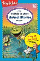 Highlights On The Go-Stories To Share - Animal Stories Volume 1