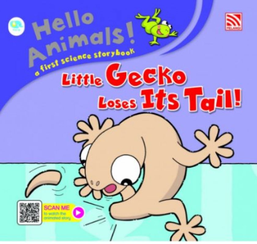 Cover Buku Hello Animals - Little Gecko Loses Its Tail (W/AR)