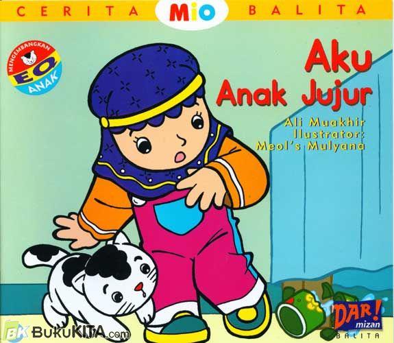 Cover Buku Cerita Balita Mio : Aku Anak Jujur
