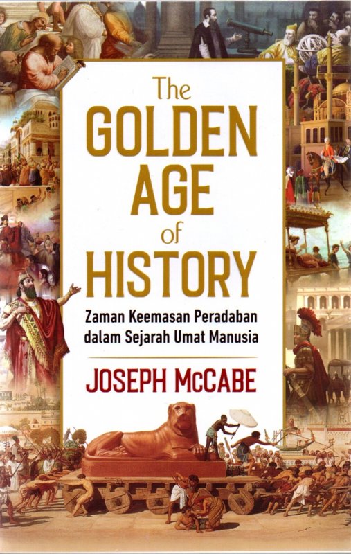 Cover Depan Buku The Golden Age Of History: Zaman Keemasan Peradaban 