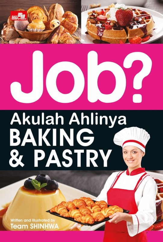 Cover Buku Job? Akulah Ahlinya Baking & Pastry