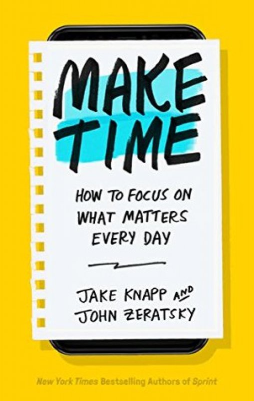 Cover Buku Make Time: Cara Fokus pada Hal-Hal Penting Setiap Hari