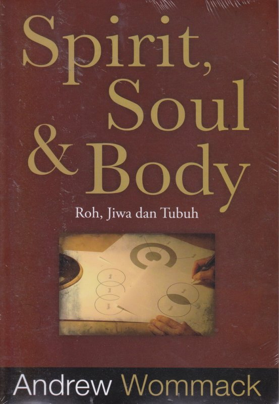 Cover Buku Spirit , Soul & Body ( Roh , Jiwa dan Tubuh )