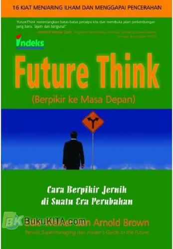Cover Buku Future Think - Berpikir ke Masa Depan