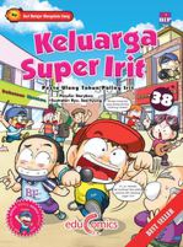Cover Buku Educomics Keluarga Super Irit 38: Pesta Ulang Tahun Paling Irit