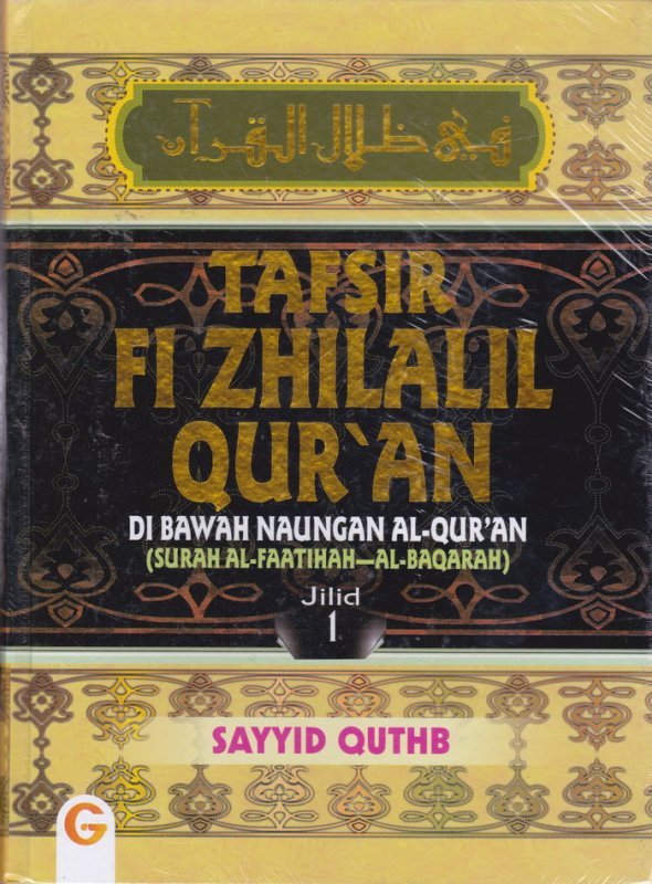 Cover Depan Buku  TAFSIR FI-ZHILALIL QUR'AN #1 Hard Cover : Di Bawah Naungan Al-Qur'an ( Surah Al-Fatihah-Al-Baqorah)