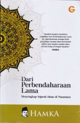Dari Perbendaharaan Lama (Cover Baru) : Menyikap Sejarah Islam Di Nusantara