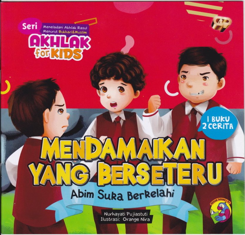 Cover Buku Seri Akhlak for kids Mendamaikan yang berseteru