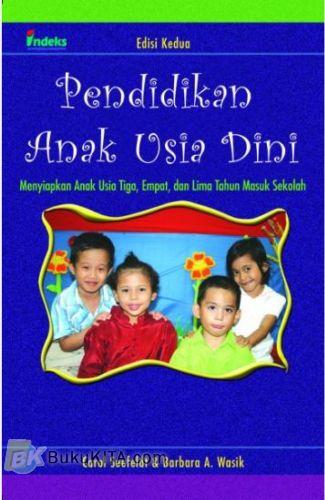Cover Buku Pendidikan Anak Usia Dini : untuk Anak Usia Tiga Empat, dan Lima Tahun Masuk Sekolah