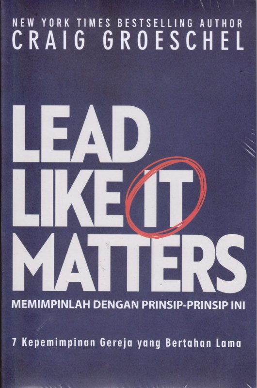 Cover Buku Memimpinlah Dengan Prinsip-Prinsip Ini (Lead Like It Matters )