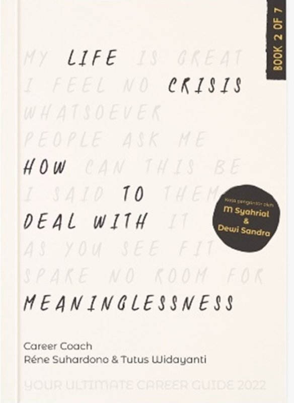 Cover Belakang Buku Life Crisis How To Deal With Meaninglessness : Your Ultimate ( Edisi TTD ) 