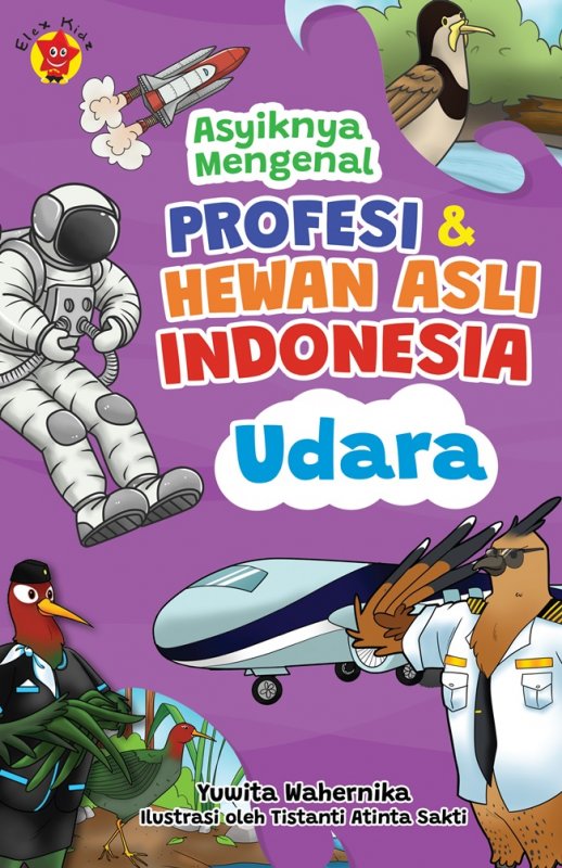 Cover Belakang Buku Asyiknya Mengenal Profesi dan Hewan Asli Indonesia: Udara