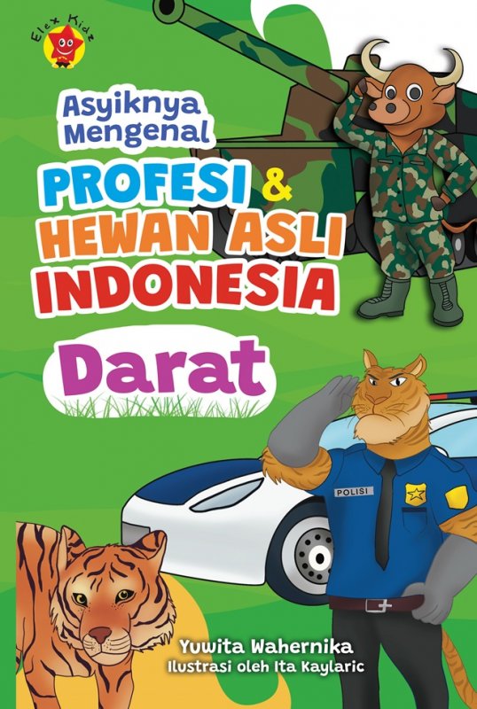 Cover Buku Asyiknya Mengenal Profesi dan Hewan Asli Indonesia: Darat