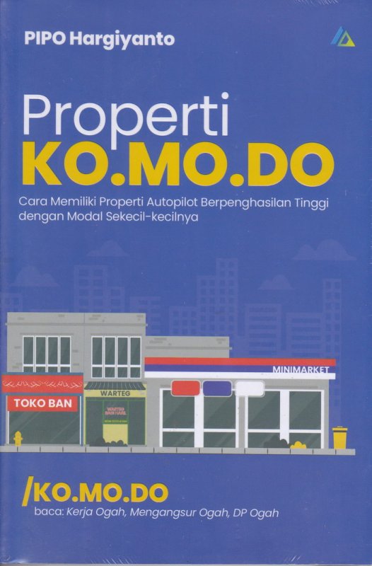 Cover Buku  PROPERTI KO.MO.DO ( PIPO Hargiyanto ) 