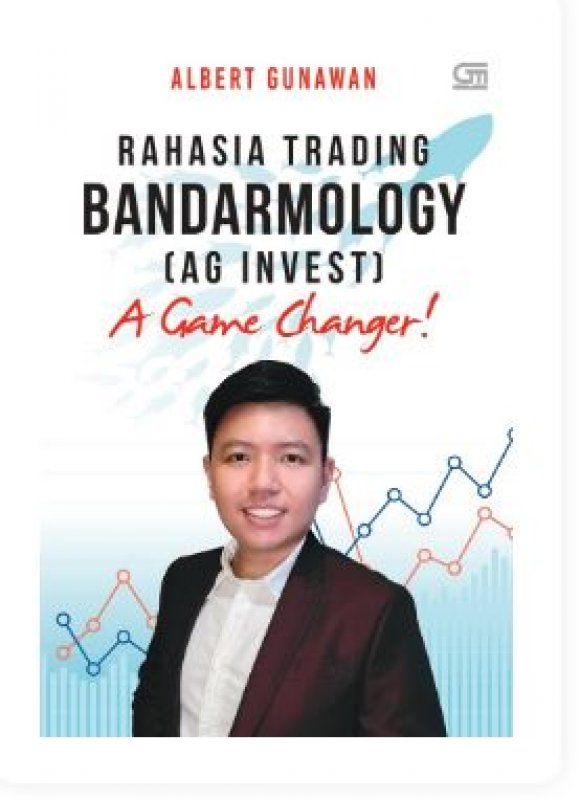Cover Buku A Game Changer! Rahasia Trading Bandarmology (AG Invest)