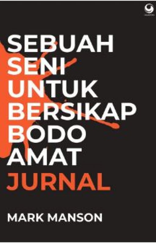 Cover Belakang Buku Jurnal Sebuah Seni Bersikap Bodo Amat