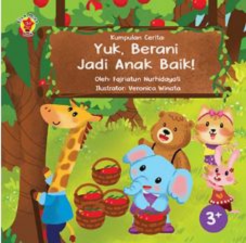 Cover Buku Kumpulan Cerita: Yuk, Berani Jadi Anak Baik!