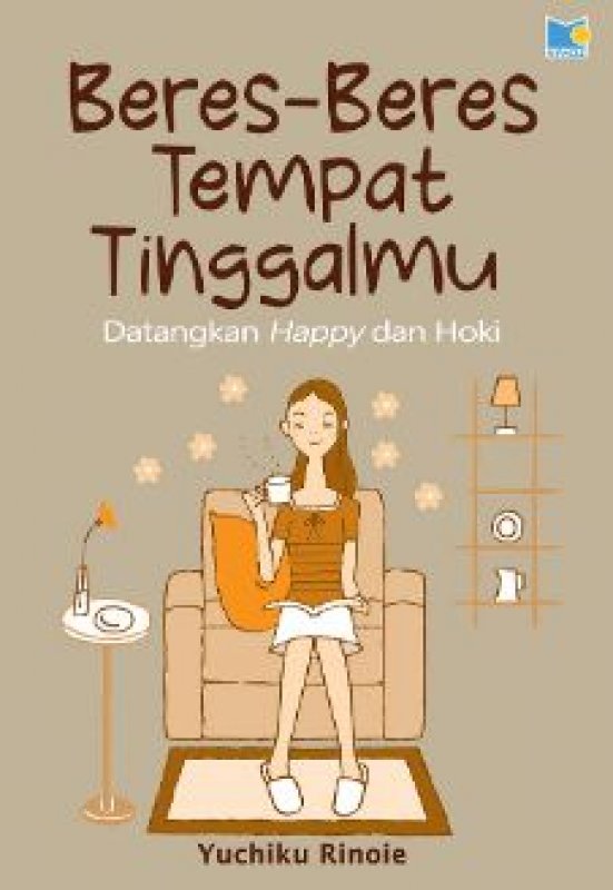 Cover Buku Beres-Beres Tempat Tinggalmu Datangkan Happy Dan Hoki