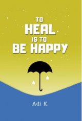 To Heal Is To Be Happy