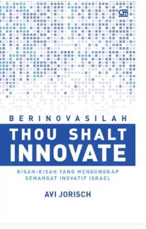 Cover Buku BERINOVASILAH - Kisah-kisah yang mengungkap semangat inovatif Israel