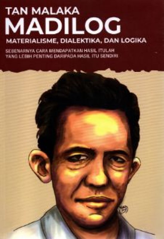 Cover Belakang Buku Madilog Materialisme, Dialektikan Dan Logika ( Sebernya cara mendapatkan) 