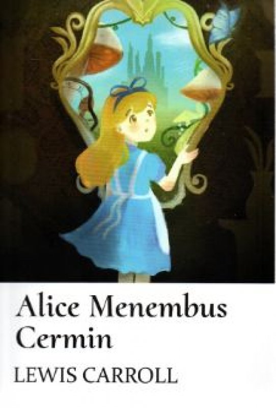 Cover Belakang Buku Alice Menembus Cermin