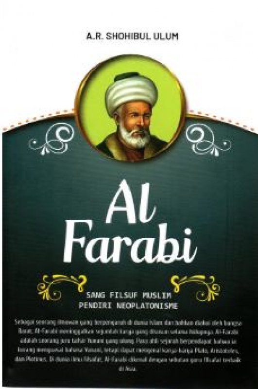 Cover Buku Al-Farabi Sang filsuf muslim ( Sang filsuf muslim pendiri neoplatonisme ) 