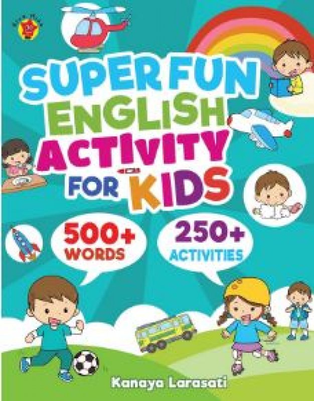 Cover Belakang Buku Super Fun English Activity for Kids : 500+ Words, 250+ Activities
