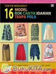 Cover Buku Taktik Menjahit 16 Model Rok Cantik Idaman Tanpa Pola