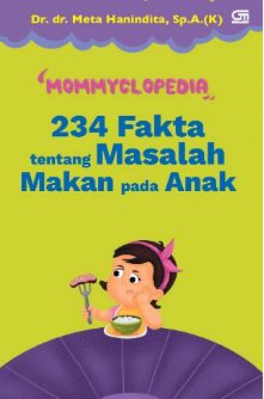 Cover Buku Mommyclopedia 234 Fakta tentang Masalah Makan pada Anak