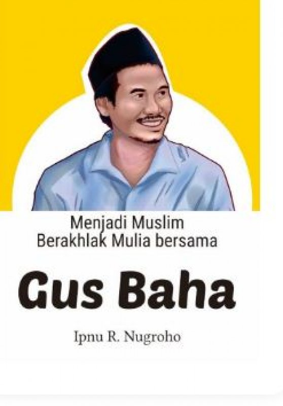 Cover Buku Menjadi Muslim Berakhlak Mulia Bersama Gus Baha