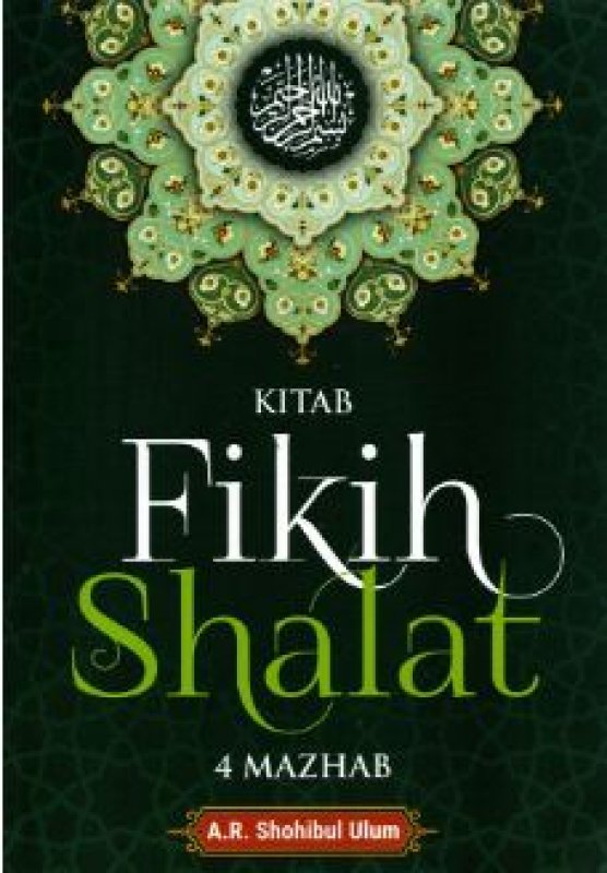 Cover Depan Buku Kitab Fikih Shalat 4 Mazhab ( terbaru anak hebat ) 