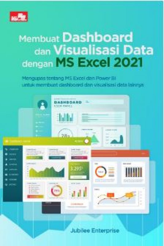 Cover Buku Membuat Dashboard dan Visualisasi Data dengan MS Excel 2021
