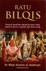 Ratu Bilqis: Riwayat Sang Ratu Agung Kerajaan Saba