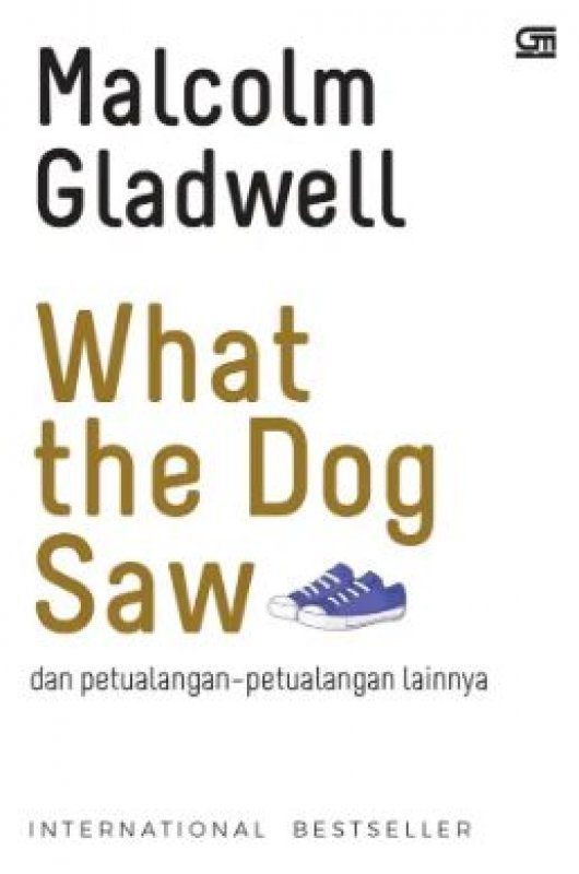 Cover Buku What the Dog Saw dan Petualangan-Petualangan Lainnya