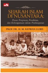Sejarah Islam di Nusantara: Proses Penyiaran, Pemikiran, dan Keberagamaan
