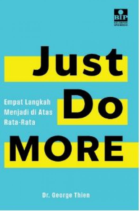 Cover Buku Buku Just Do More: Empat Langkah Menjadi Di Atas Rata-Rata