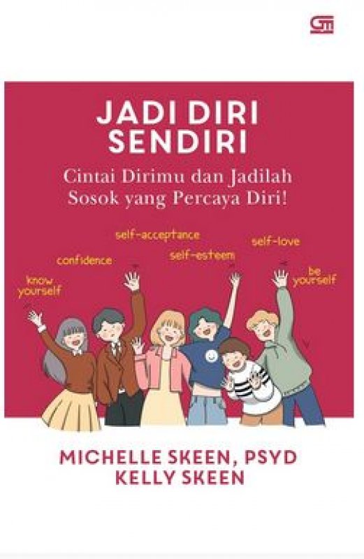 Cover Belakang Buku Jadi Diri Sendiri: Cintai Dirimu dan Jadilah Sosok yang Percaya Diri!