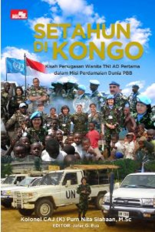Cover Belakang Buku Setahun di Kongo: Kisah Penugasan Wanita TNI AD Pertama dalam Misi Perdamaian Dunia PBB