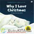 Cover Buku Why I Love Christmas - Kenapa Aku Suka Natal