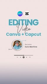 Editing Video Canva + Capcut