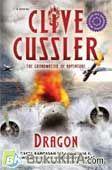 Cover Buku Dragon : Harta Rampasan Perang Dunia II, Mimpi Meruntuhkan Hegemoni Barat dan Menguasai Dunia