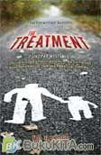 Cover Buku The Treatment : Psikopat Misterius; Derita korban adalah pelampiasan hasratnya, kesenangannya, sumber kebahagiaannya...