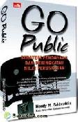 Cover Buku Go Public : Strategi Pendanaan dan Peningkatan Nilai Perusahaan