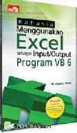 Rahasia Menggunakan Excel Sebagai Input/Output Program VB 6
