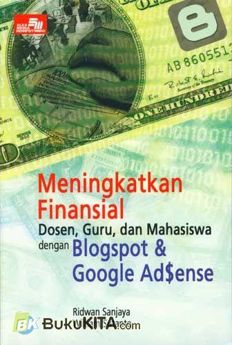 Cover Buku Meningkatkan Finansial Dosen, Guru, dan Mahasiswa dengan Blogspot & Google Ad$ense