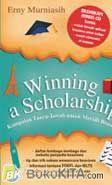 Winning a Scholarship : Kumpulan Tanya-Jawab untuk Meraih Beasiswa