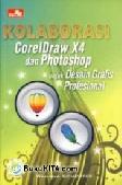 Cover Buku Kolaborasi CorelDraw X4 dan Photoshop untuk Desain Grafis Profesional