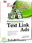 Cover Buku Easy Money from Internet: Mendulang Dolar dengan Text Link Ads