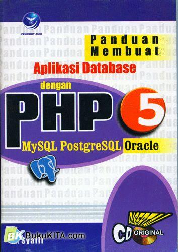 Cover Buku Panduan Membuat Aplikasi Database Dengan PHP 5 MySQL PostgreSQL Oracle